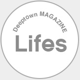 Lifes Deeptown MAGAZINE