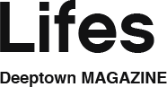 Lifes Deeptown MAGAZINE